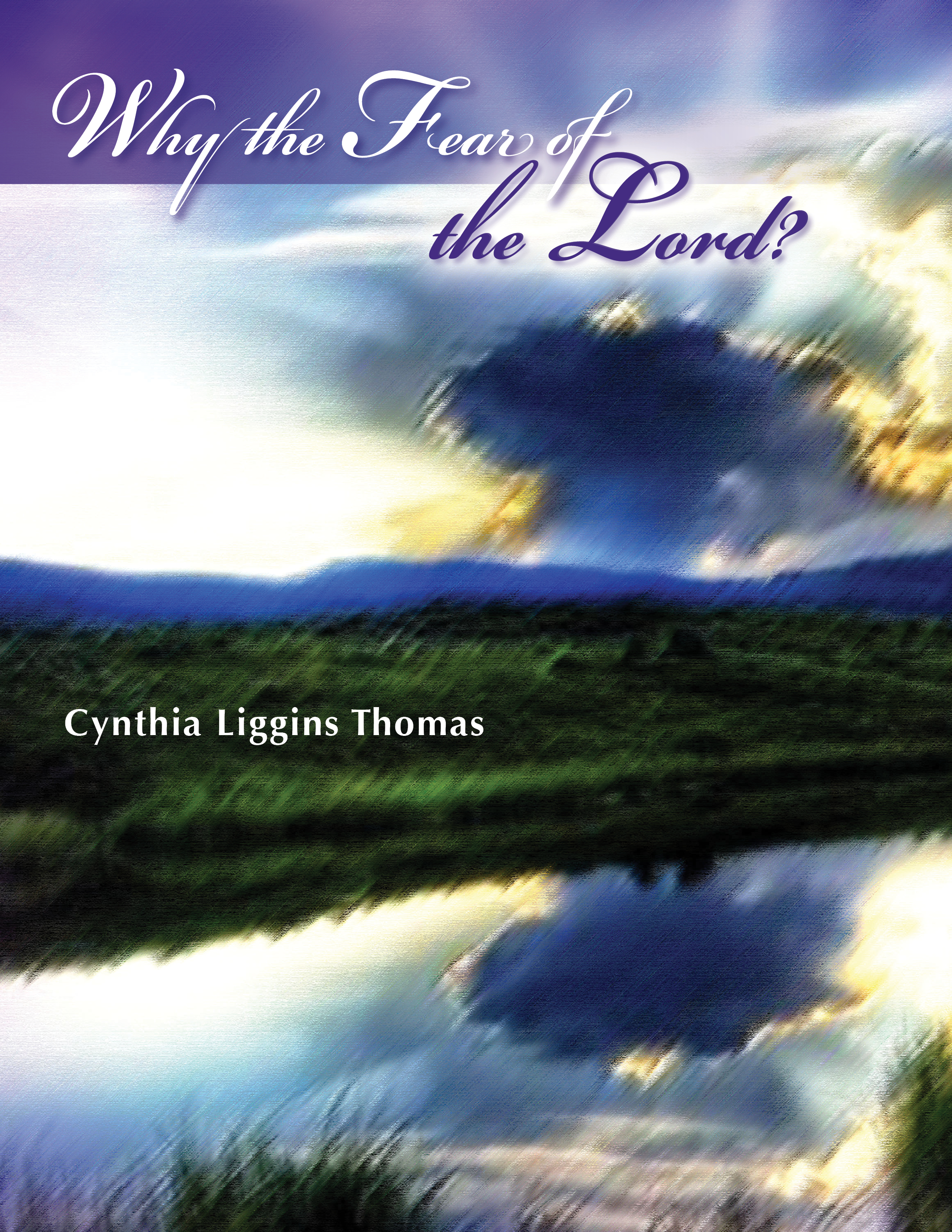 Why the Fear of the LORD?